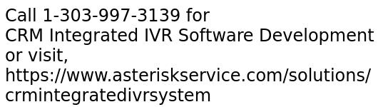 CRM Integrated IVR Software Development