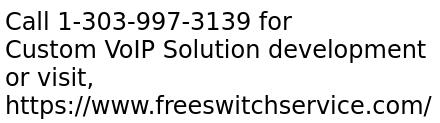 Custom VoIP Solution development in FreeSWITCH