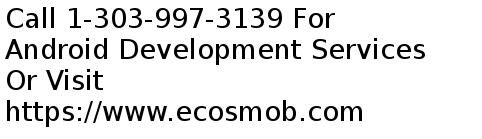Android Application development services for different android devices